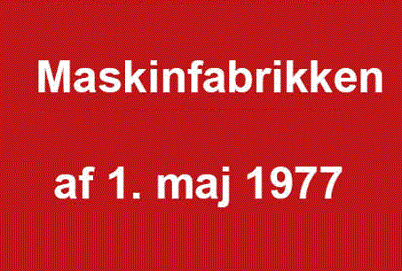 Maskinfabrikken af 1.Maj 1977 ApS